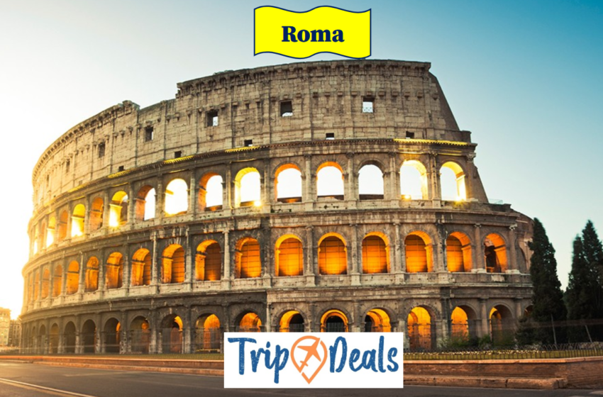  Roma te așteaptă! Zboruri ieftine din România de la doar 43€ dus-întors
